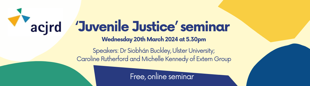 Juvenile Justice online seminar: 20 March 2024